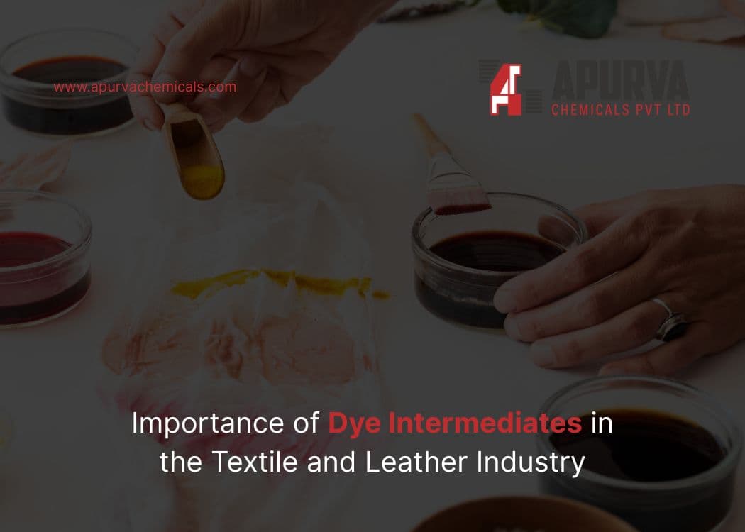 Importance of Dye Intermediates in the Textile and Leather Industry Importance of Dye Intermediates in the Textile and Leather Industry